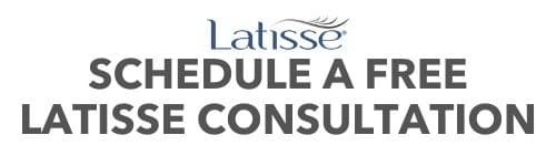 Latisse, schedule a free latisse consultation,